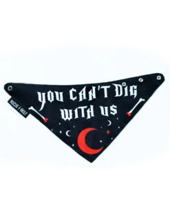 You Can't Dig With Us Pet Bandana - Dog Or Cat -Rogue & Wolf Shop 2021 02 13 9832