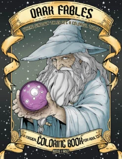 Dark Fables: A Fairy Tale Coloring Book For Adults