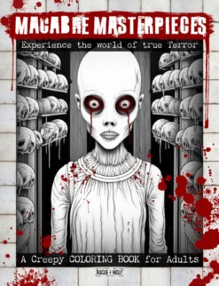 Macabre Masterpieces: A Horror Art Odyssey Coloring Book For Daring Adults