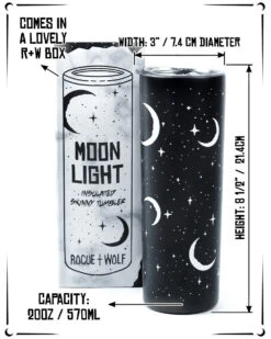 Moonlight Skinny Tumbler - 570ml / 20oz -Rogue & Wolf Shop MoonlightSkinny InfoBanner 4x5 05c